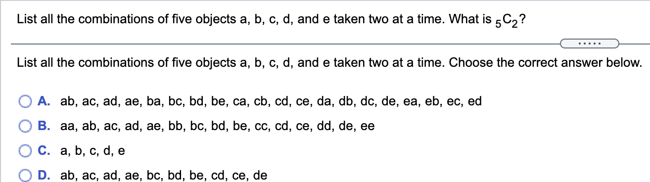Solved List all the combinations of five objects a, b, c, d, | Chegg.com