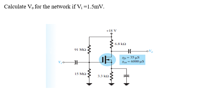 Calculate V For The Network If Vi 1 5mv 18 V 91 Chegg Com