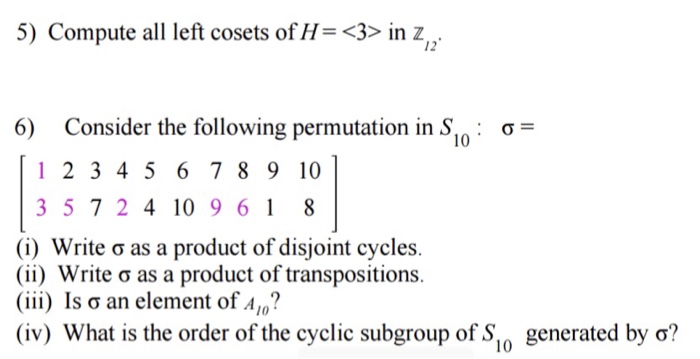 Solved 5) Compute all left cosets ofH= in z 12 Consider | Chegg.com