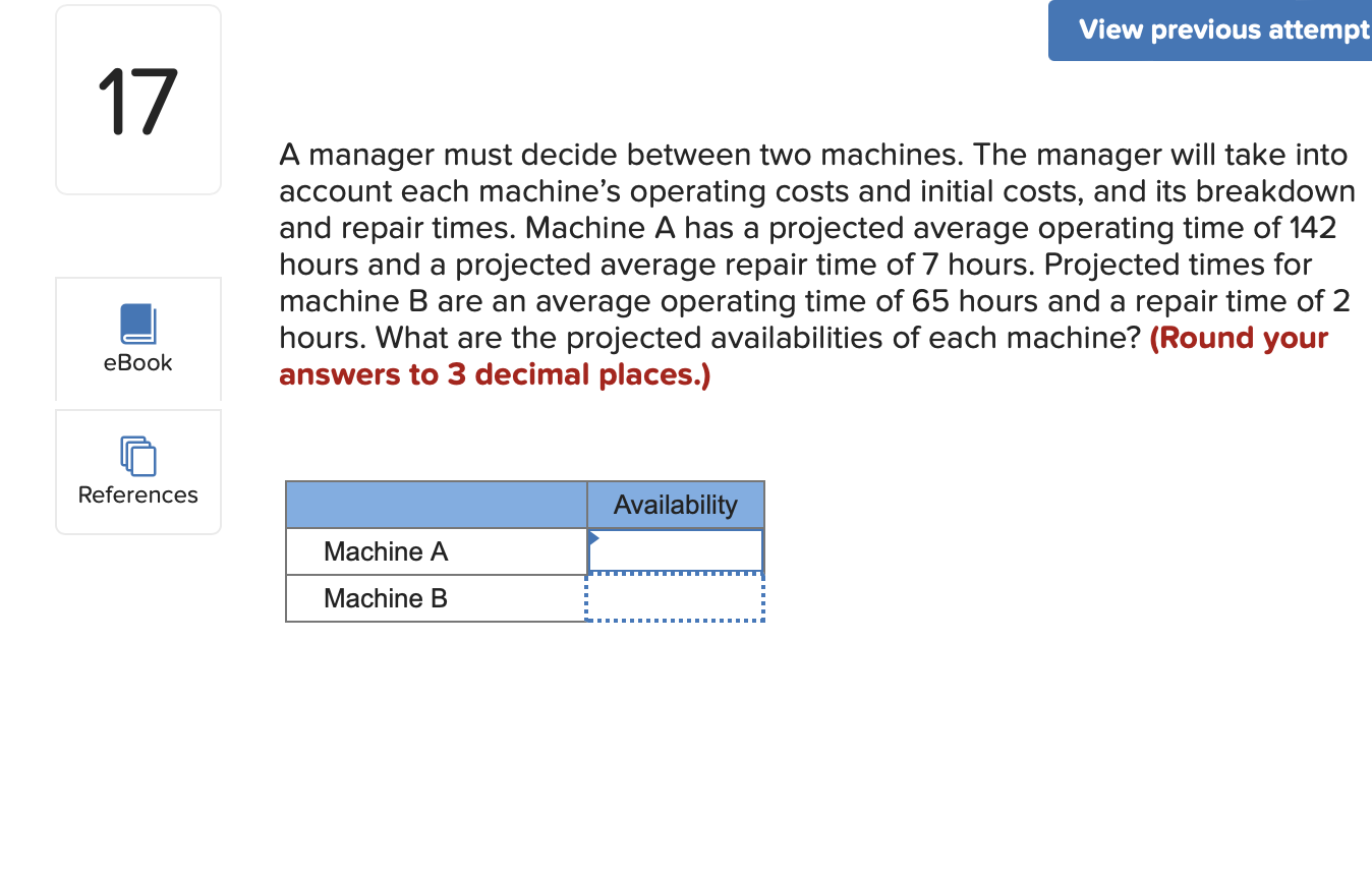 Solved A Manager Must Decide Between Two Machines. The | Chegg.com