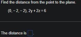 Solved Find the distance from the point to the plane. | Chegg.com