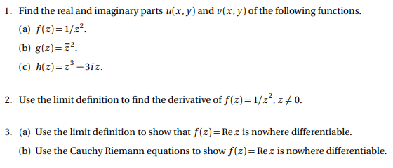 Solved 1 Find The Real And Imaginary Parts U X Y And V Chegg Com