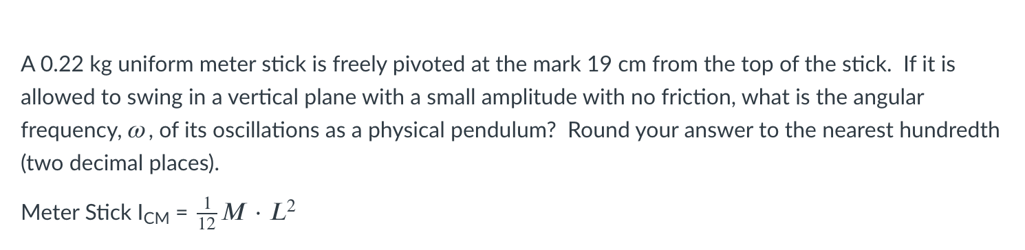 Solved A 0.22 kg uniform meter stick is freely pivoted at | Chegg.com