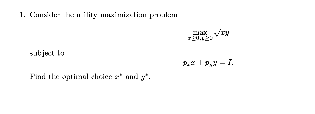 Solved Consider The Utility Maximization | Chegg.com