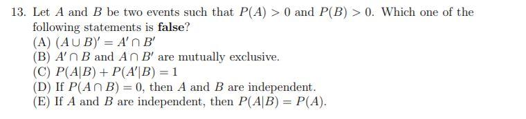 Solved 13. Let A And B Be Two Events Such That P(A) > 0 And | Chegg.com