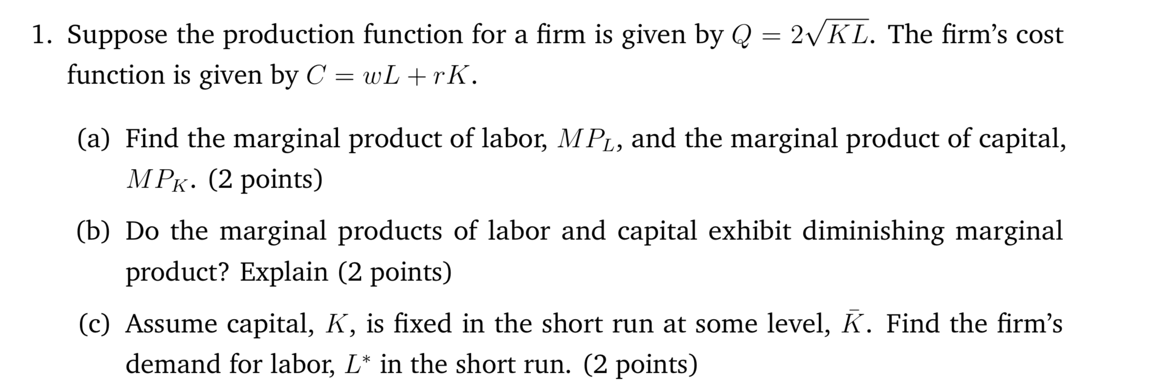 Solved 1. Suppose the production function for a firm is | Chegg.com