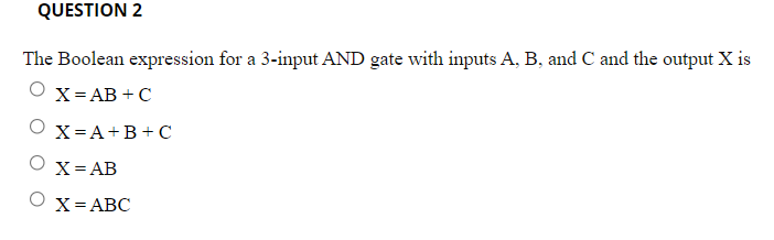 Solved QUESTION 2 The Boolean Expression For A 3-input AND | Chegg.com