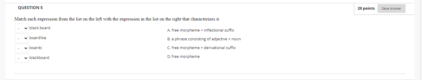 Solved QUESTION 5 20 points Save Answer Match each | Chegg.com