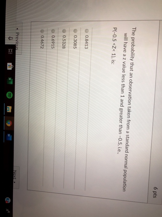 Solved 6 pts The probability that an observation taken from | Chegg.com