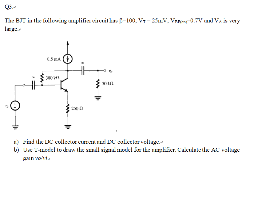 Solved Q3. The BJT in the following amplifier circuit has | Chegg.com