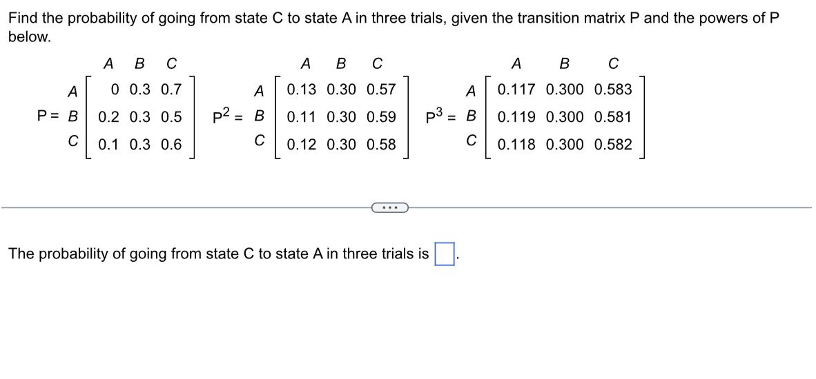 Solved Find the probability of going from state C to state A | Chegg.com