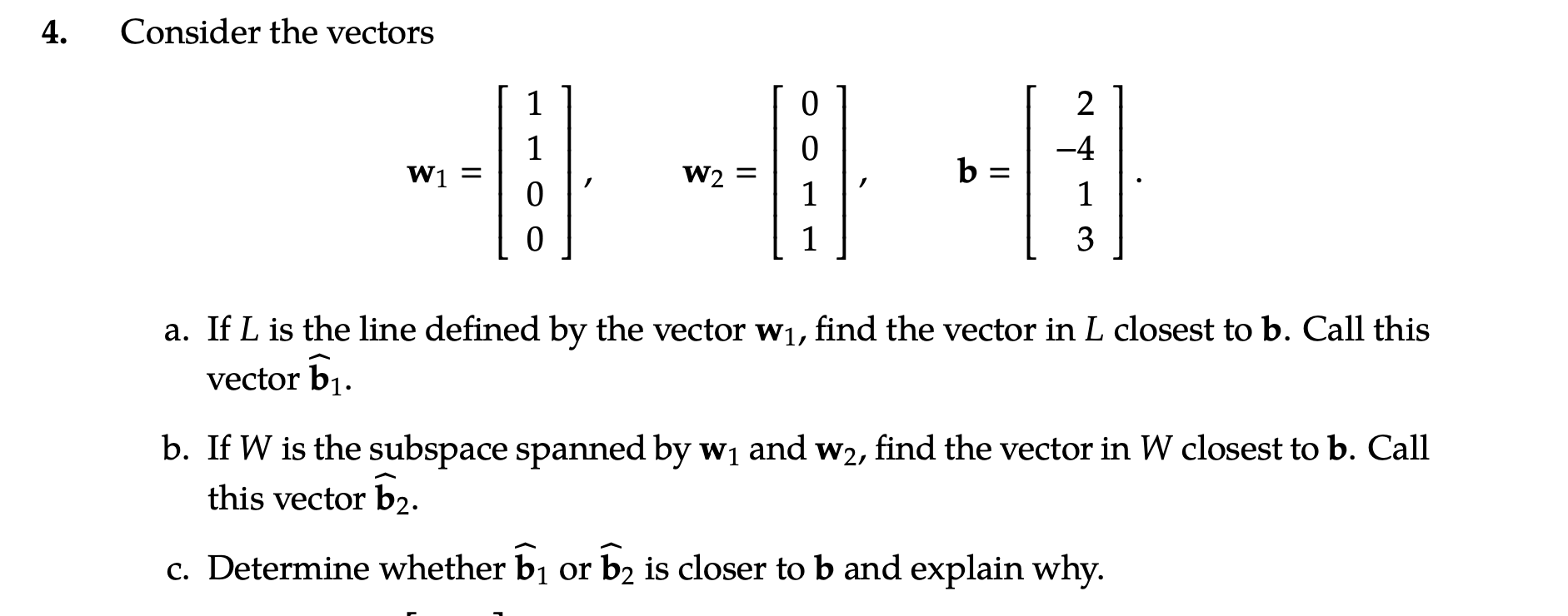 Solved 4. Consider The Vectors | Chegg.com