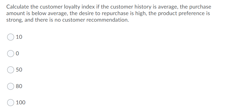 Solved Calculate the customer loyalty index if the customer | Chegg.com
