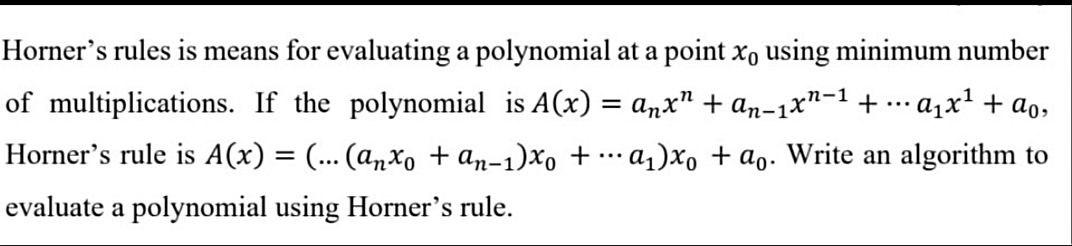 Solved Horner's rules is means for evaluating a polynomial | Chegg.com