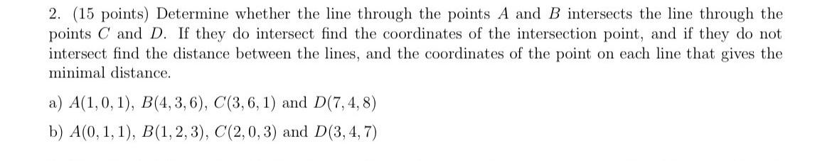 Solved 2. (15 points) Determine whether the line through the | Chegg.com