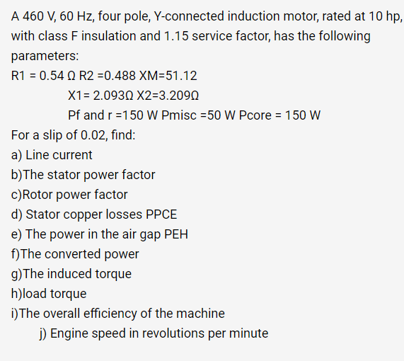 Solved A 460 V,60 Hz, four pole, Y-connected induction | Chegg.com