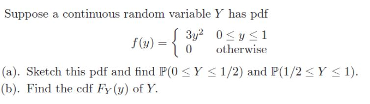 Solved Suppose a continuous random variable Y has pdf y 3y2 | Chegg.com