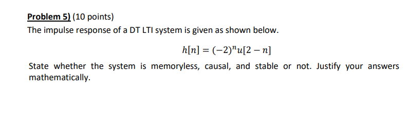 Solved Problem 5) (10 points) The impulse response of a DT | Chegg.com