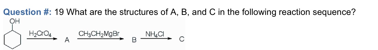 Solved What Are The Structures Of A, B, And C In The | Chegg.com