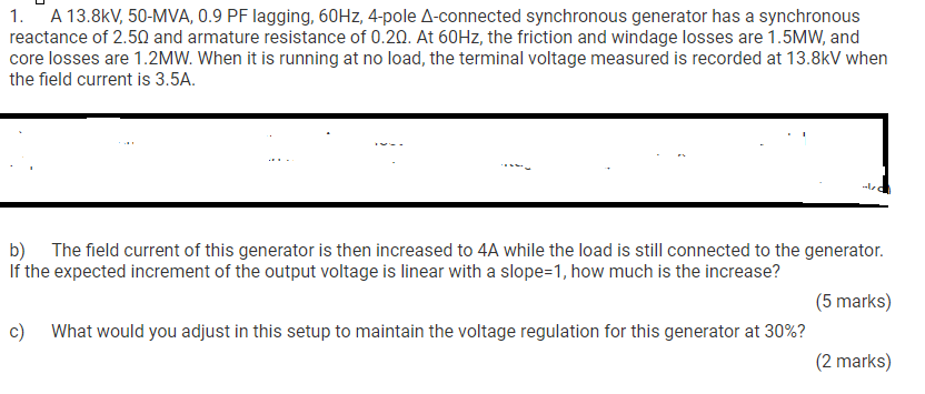 Solved 1. A 13.8kV, 50-MVA, 0.9 PF lagging, 60Hz, 4-pole | Chegg.com
