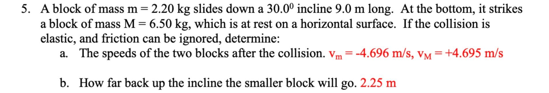 Solved A Block Of Mass M=2.20 Kg Slides Down A 30.00 Incline | Chegg.com