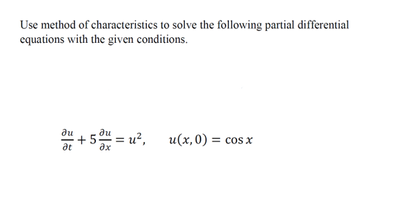 Solved Use method of characteristics to solve the following | Chegg.com