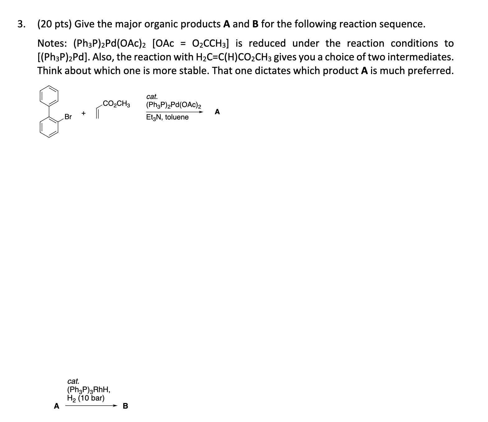  20 pts give the major organic products a and b for chegg