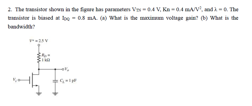 Solved 2. The transistor shown in the figure has parameters | Chegg.com