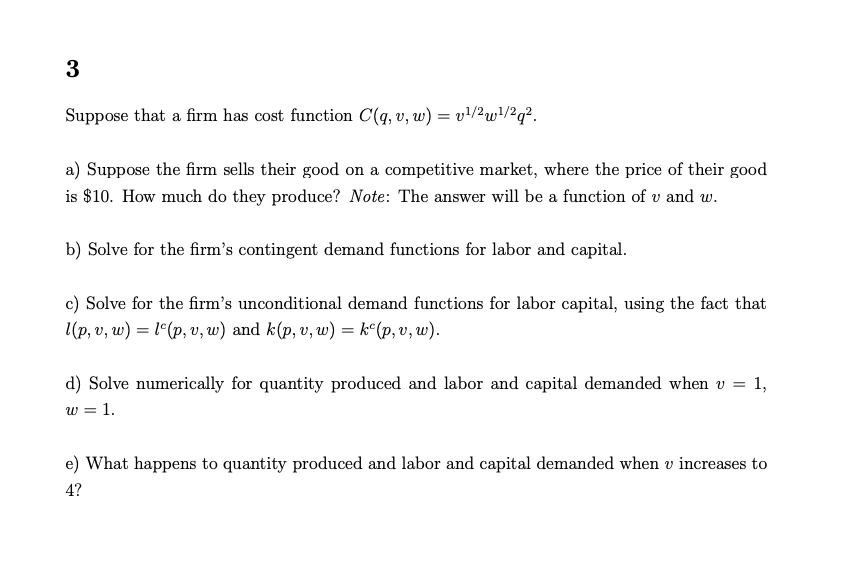 Solved 3 Suppose That A Firm Has Cost Function C Q V W Chegg Com