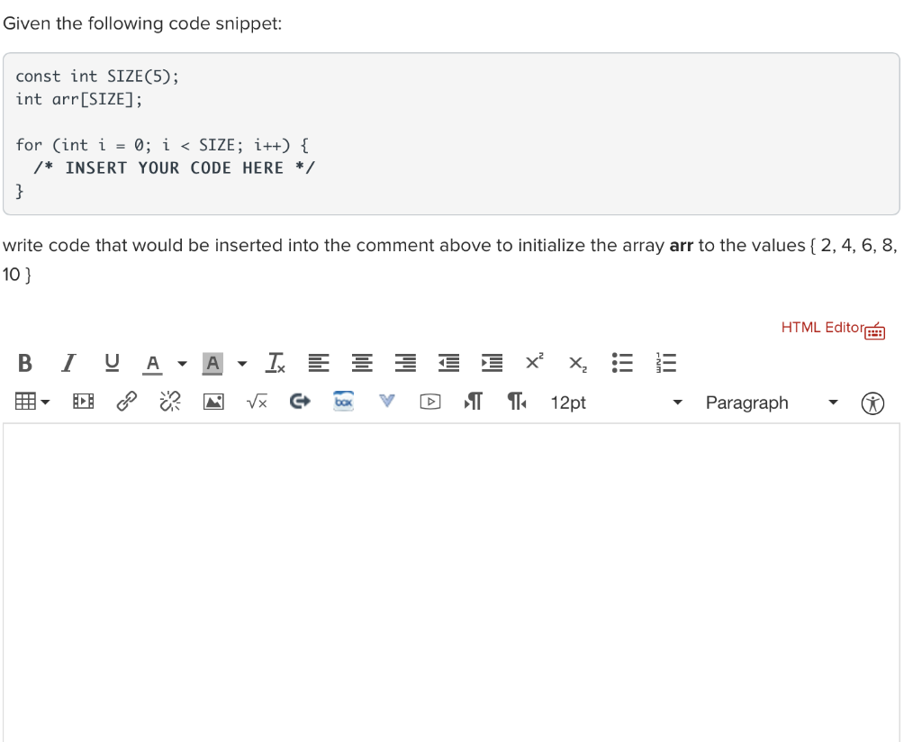 Solved Given the following code snippet: const int SIZE(5); | Chegg.com