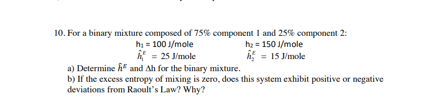 Solved 10. For a binary mixture composed of 75% component 1 | Chegg.com