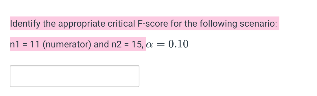 Solved Identify the appropriate critical F-score for the | Chegg.com