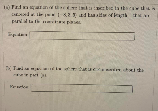 Solved (a) Find an equation of the sphere that is inscribed | Chegg.com
