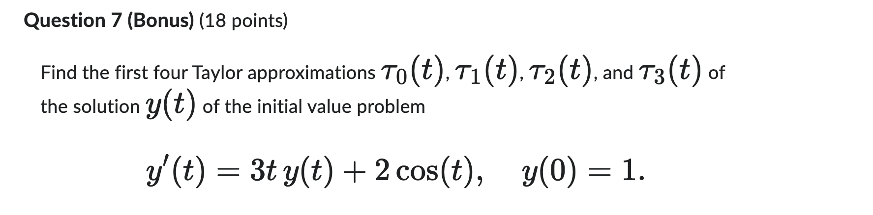 Solved Question 7 (Bonus) (18 ﻿points)Find the first four | Chegg.com