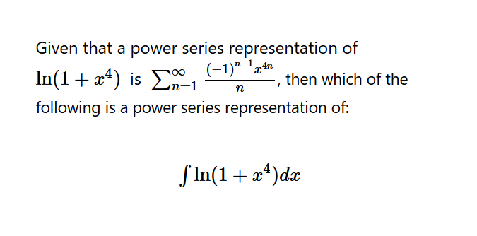 Solved Given that a power series representation of In(1 + | Chegg.com