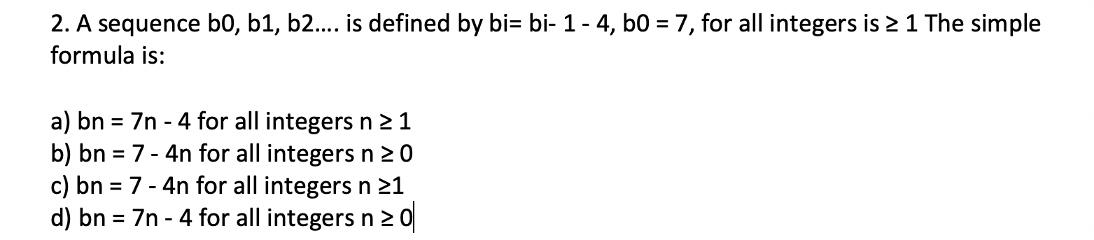 Solved 2. A Sequence B0, B1, B2... Is Defined By Bi | Chegg.com