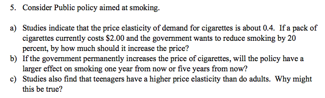 Consider Public Policy Aimed At Smoking 5. A) Studies 