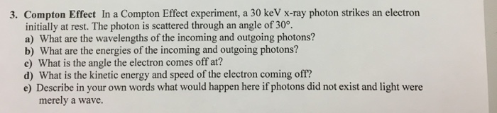 Solved 3. Compton Effect In a Compton Effect experiment, a | Chegg.com