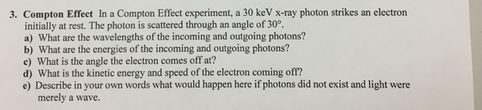 Solved 3. Compton Effect In A Compton Effect Experiment, A | Chegg.com