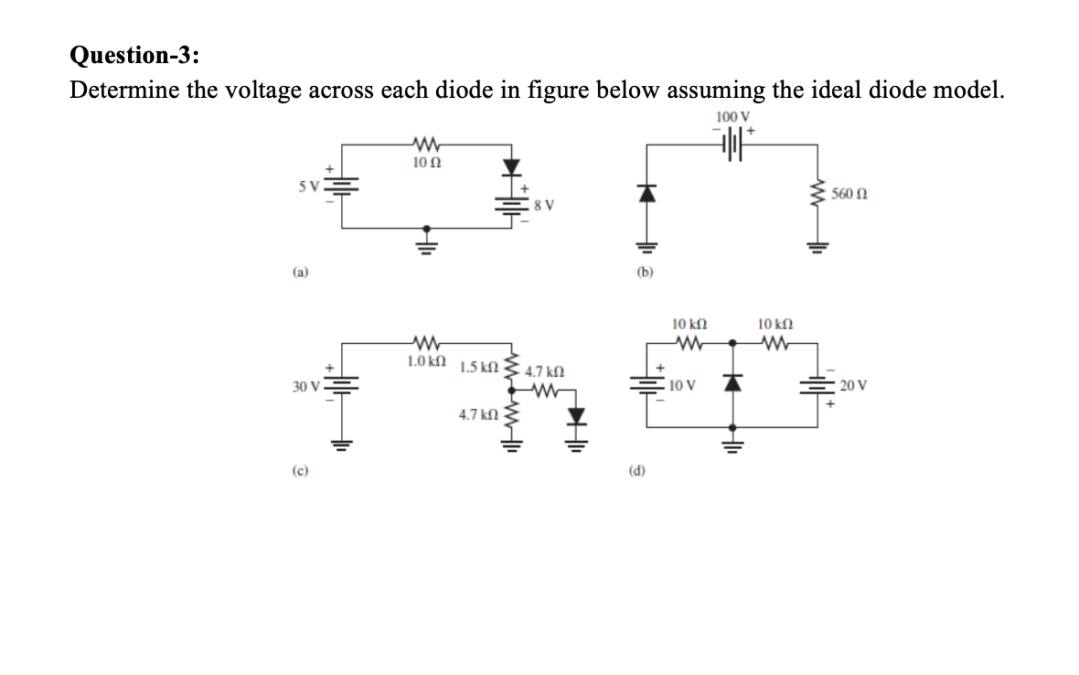 Solved Question-3: Determine the voltage across each diode | Chegg.com