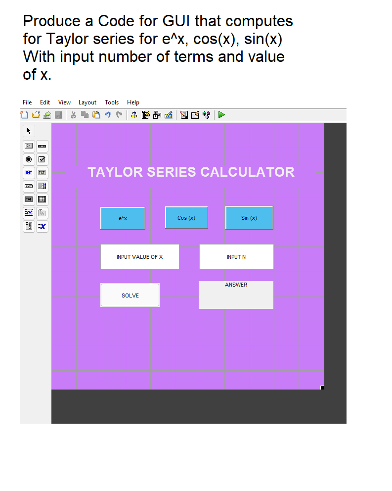 Produce a Code for GUI that computes for Taylor | Chegg.com