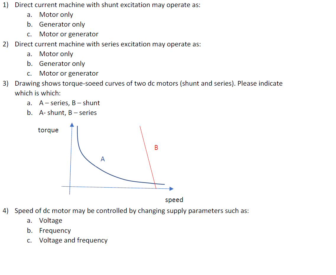 Solved 1) Direct current machine with shunt excitation may