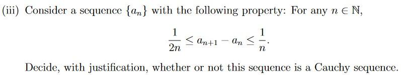 Solved (iii) Consider a sequence {an} with the following | Chegg.com