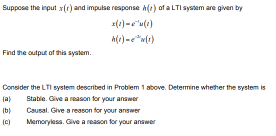 Solved Suppose the input x(t) and impulse response h(t) of a | Chegg.com