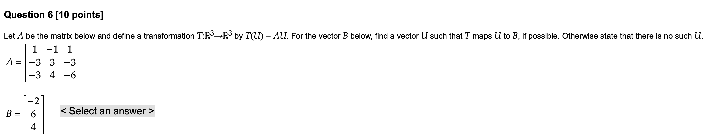 Solved Question 6 [10 points] Let A be the matrix below and | Chegg.com