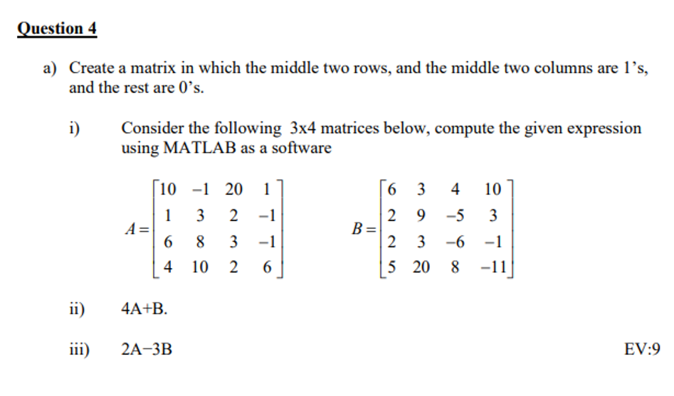 Question 4 a Create a matrix in which the middle two Chegg