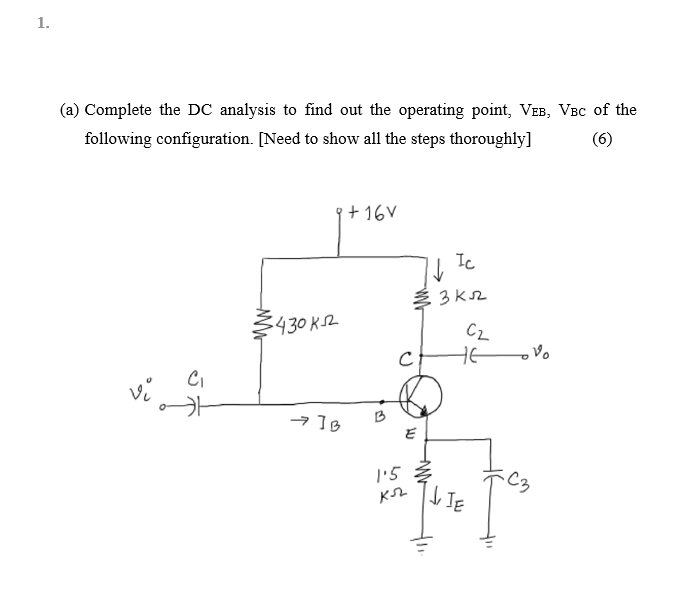 Solved 1. (a) Complete the DC analysis to find out the | Chegg.com