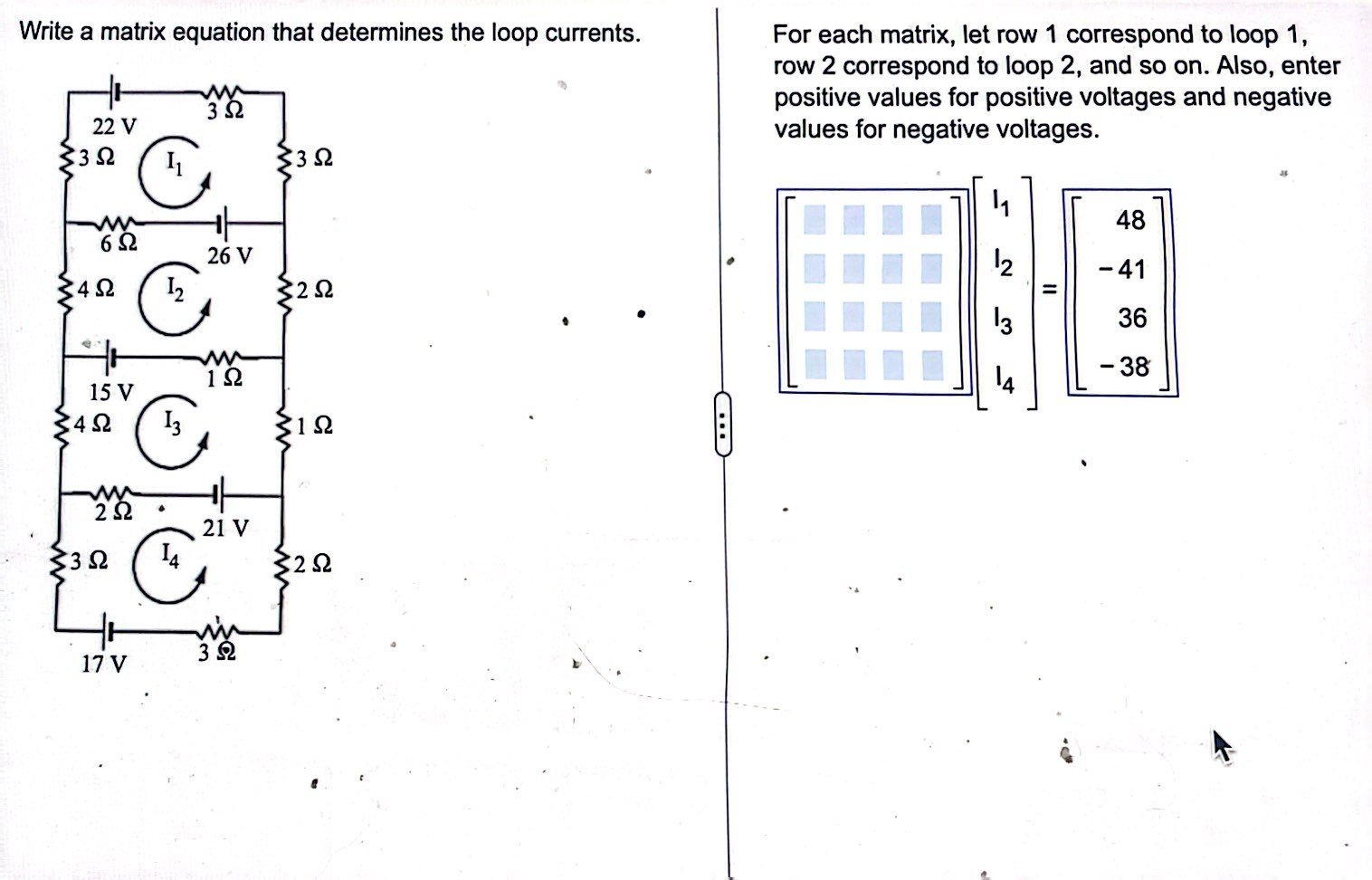 Solved Write a matrix equation that determines the loop | Chegg.com