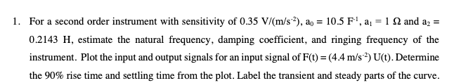 Solved 1. For a second order instrument with sensitivity of | Chegg.com