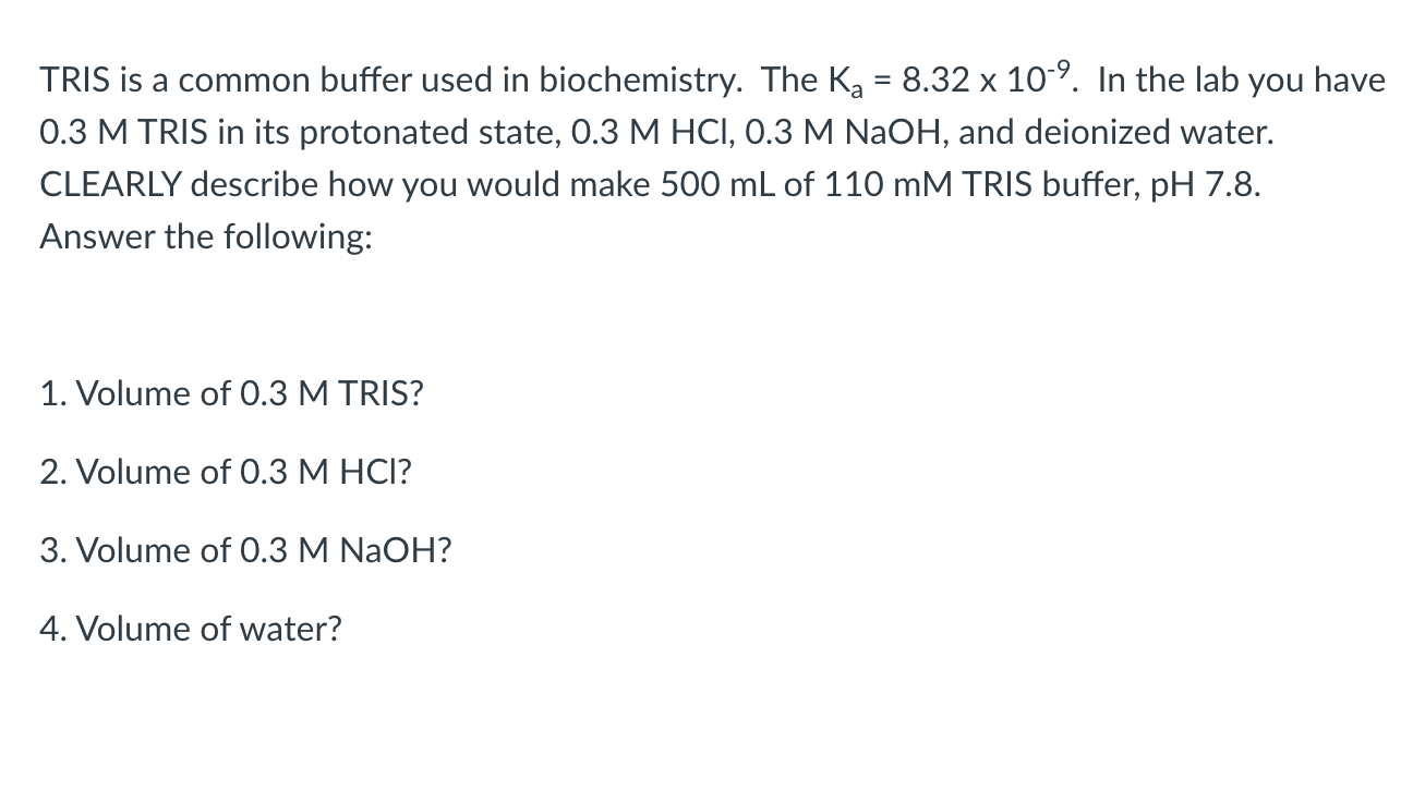 Solved TRIS is a common buffer used in biochemistry. The Ka